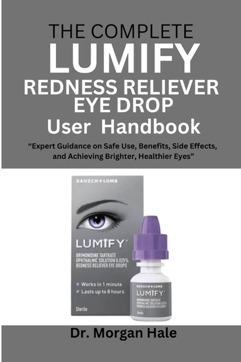 De Complete Lumify Redness Reliever Eye Drops Handleiding